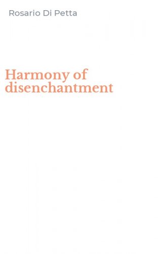 Harmony of disenchantment