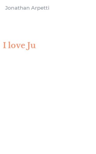 I love Ju