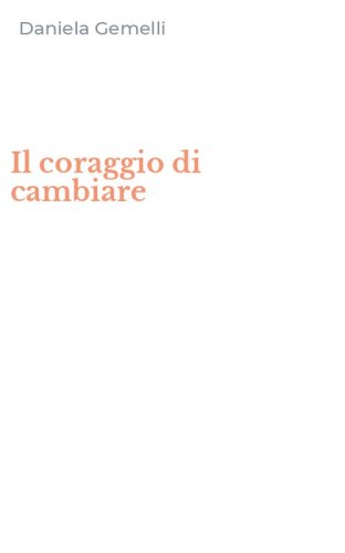 Il coraggio di cambiare