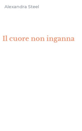 Il cuore non inganna