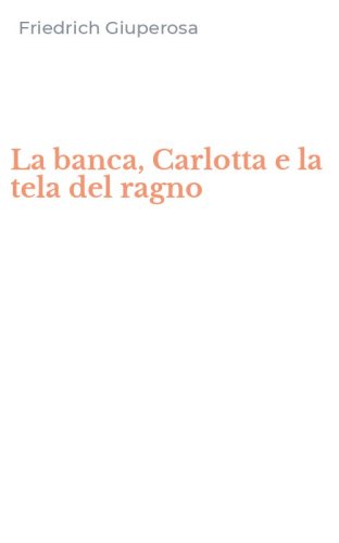 La banca, Carlotta e la tela del ragno