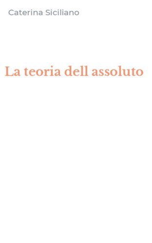 La teoria dell assoluto