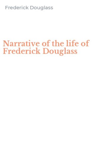 Narrative of the life of Frederick Douglass