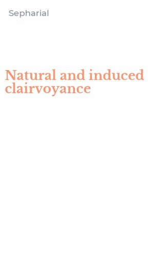 Natural and induced clairvoyance