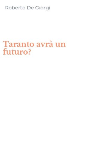 Taranto avr&agrave; un futuro?