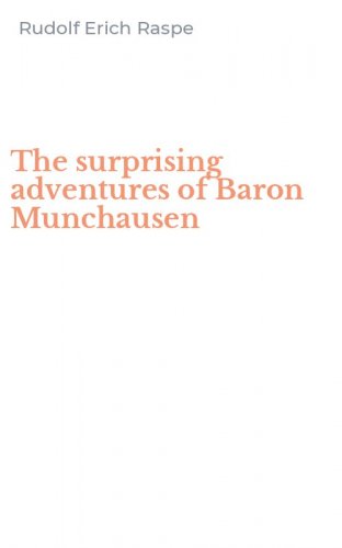 The surprising adventures of Baron Munchausen
