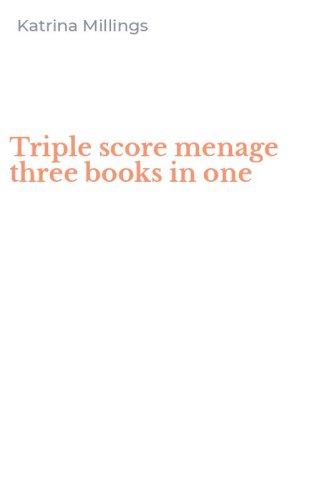 Triple score menage three books in one