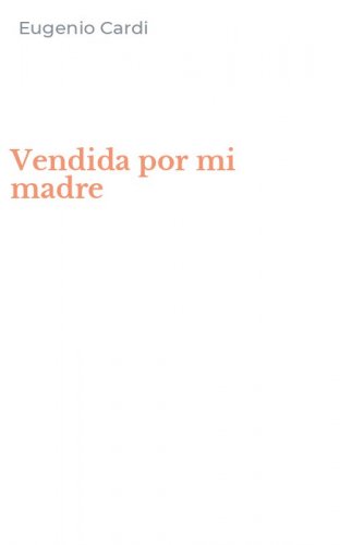 Vendida por mi madre