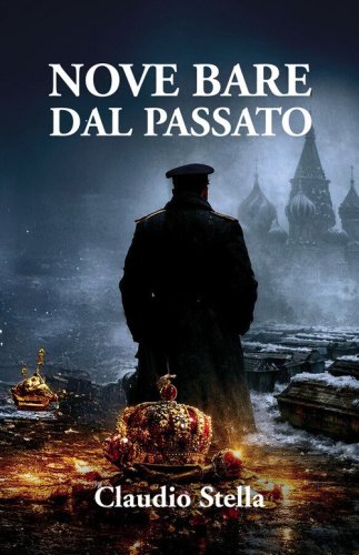Nove bare dal passato. Un'avventura del tenente Artem