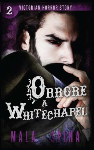 Orrore a Whitechapel. Victorian horror story