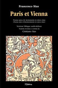Paris et Vienna. Poema epico d'intrattenimento. Ediz. italiana e sarda