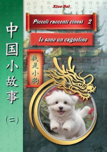 Piccole storie cinesi. Ediz. italiana e cinese