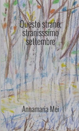 Questo strano, stranissimo settembre