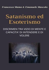 Satanismo ed esoterismo. Discrimen tra vizio di mente e capacit&agrave; di intendere e di volere