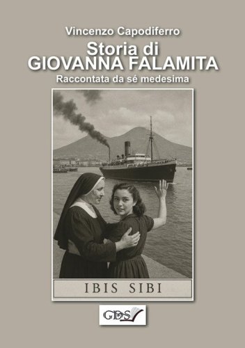 Storia di Giovanna Falamita. Raccontata da s&eacute; medesima