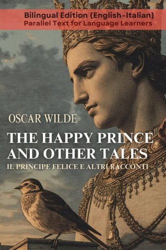 The happy prince and other tales-Il principe felice e altri racconti