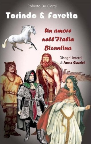 Torindo & Favetta. Un amore nell'Italia bizantina