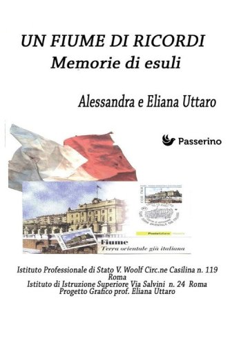 Un Fiume di ricordi. Memorie di esuli