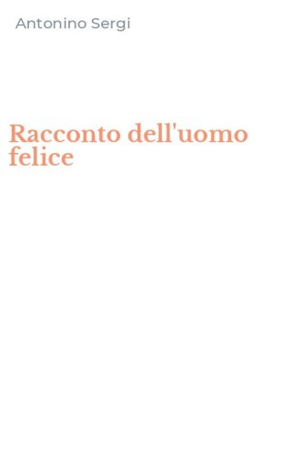 Racconto dell'uomo felice