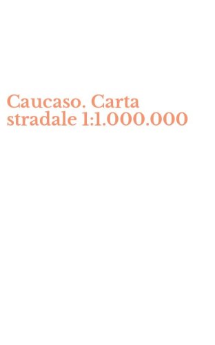 Caucaso. Carta stradale 1:1.000.000