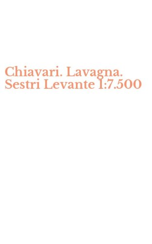 Chiavari. Lavagna. Sestri Levante 1:7.500