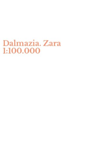 Dalmazia. Zara 1:100.000