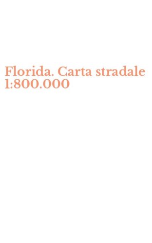 Florida. Carta stradale 1:800.000