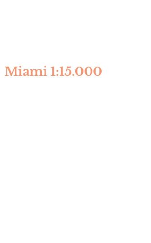 Miami 1:15.000