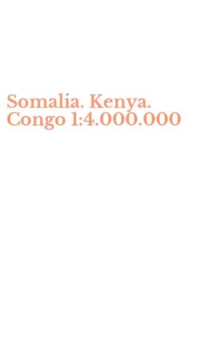 Somalia. Kenya. Congo 1:4.000.000