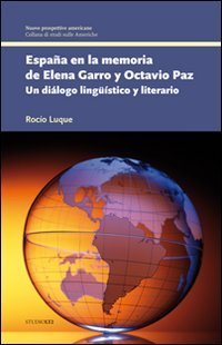 Espa&ntilde;a en la memoria de Elena Garro y Octavio Paz. Un di&aacute;logo ling&uuml;&iacute;stico y literario