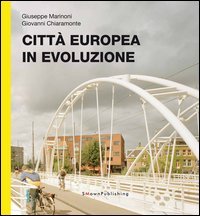 Citt&agrave; Europea in evoluzione