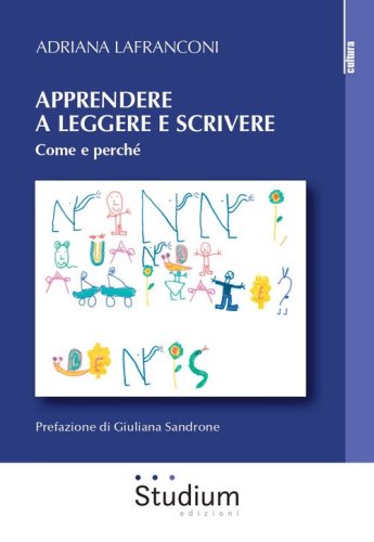 Apprendere a leggere e scrivere. Come e perch&eacute;