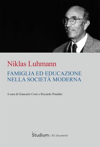 Famiglia ed educazione nella societ&agrave; moderna