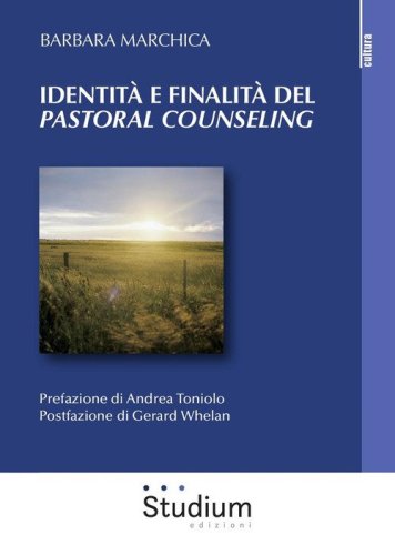 Identit&agrave; e finalit&agrave; del &laquo;pastoral counseling&raquo;. L'interazione tra la teoria di Lonergan e la pratica pastorale. Analisi di un caso individuale e di gruppo