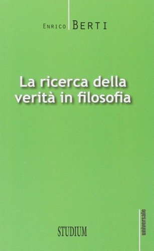 La ricerca della verit&agrave; in filosofia