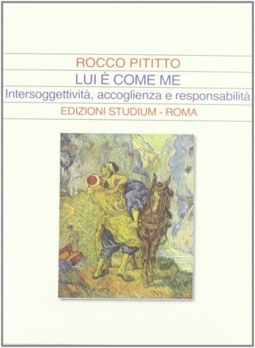 Lui &egrave; come me. Intersoggettivit&agrave;, accoglienza e responsabilit&agrave;