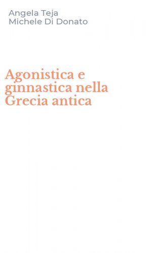 Agonistica e ginnastica nella Grecia antica