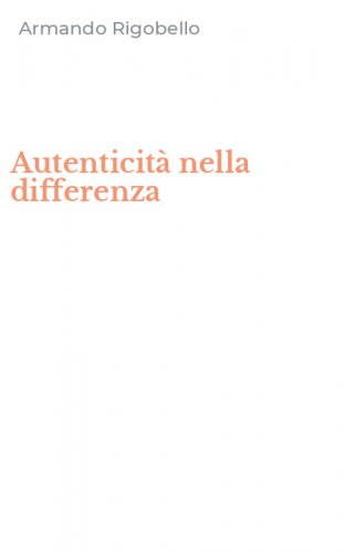 Autenticit&agrave; nella differenza