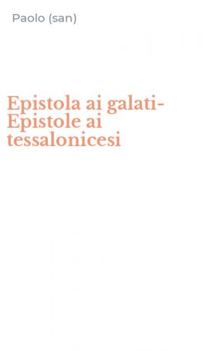 Epistola ai galati-Epistole ai tessalonicesi