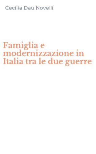 Famiglia e modernizzazione in Italia tra le due guerre