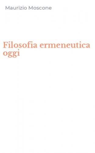 Filosofia ermeneutica oggi