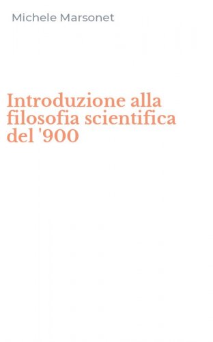 Introduzione alla filosofia scientifica del '900