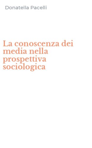 La conoscenza dei media nella prospettiva sociologica