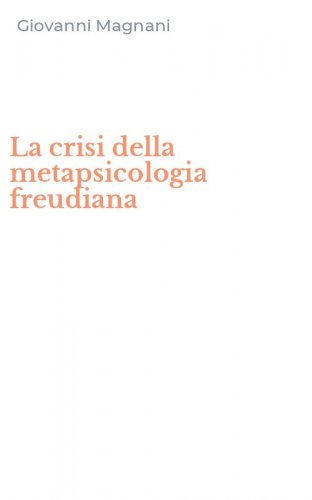 La crisi della metapsicologia freudiana