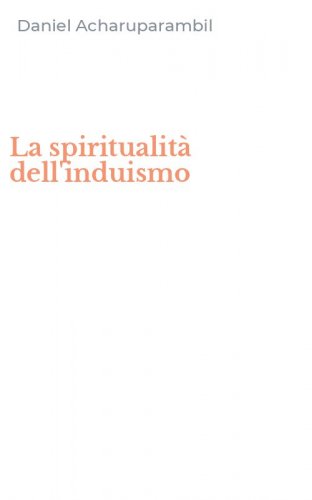 La spiritualit&agrave; dell'induismo