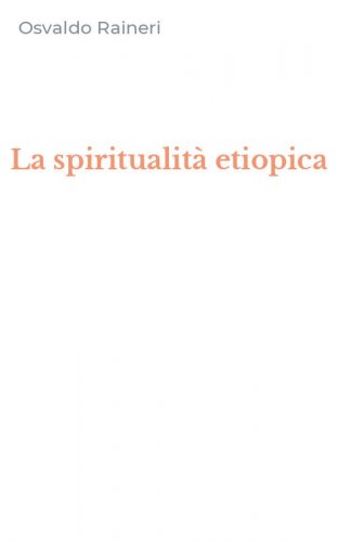 La spiritualit&agrave; etiopica