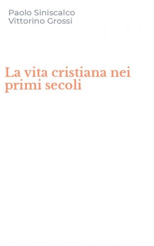 La vita cristiana nei primi secoli