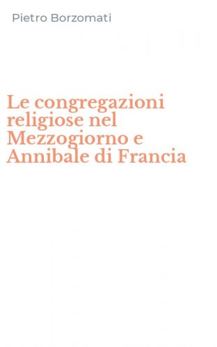 Le congregazioni religiose nel Mezzogiorno e Annibale di Francia