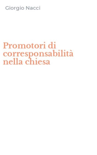 Promotori di corresponsabilit&agrave; nella chiesa