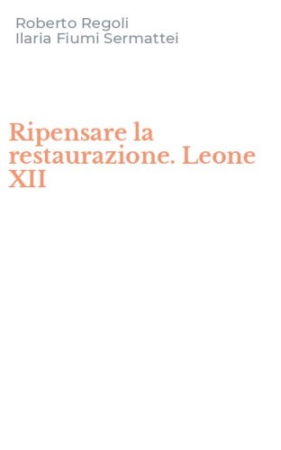 Ripensare la restaurazione. Leone XII